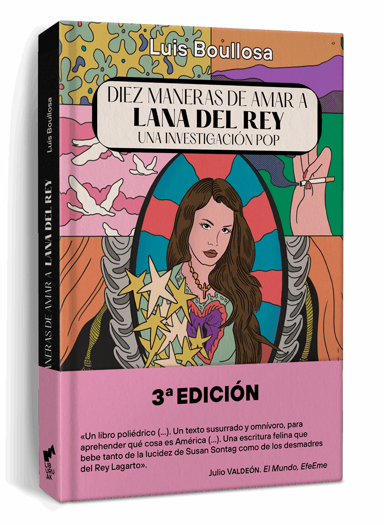 DIEZ MANERAS DE AMAR A LANA DEL REY DE LUIS BOULLOSA