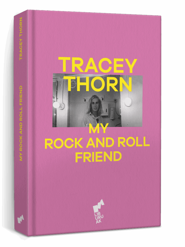 MY ROCK AND ROLL FRIEND TRACEY THORN