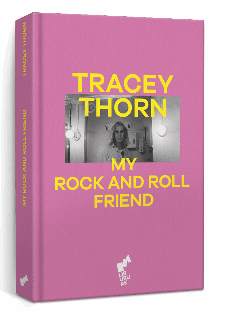 MY ROCK AND ROLL FRIEND TRACEY THORN